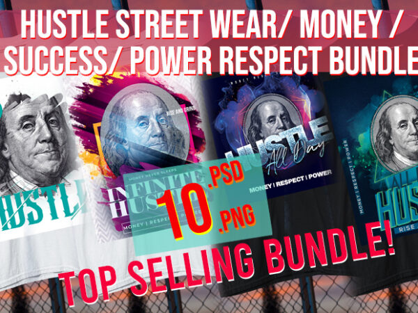 Hustle / success/ power / respect / millionaire / entrepreneur / street wear modern bundle graphic t shirt