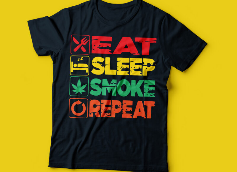 eat sleep SMOKE repeat t-shirt design, weed t-shirt, marihuana t-shirt design, hemp t-shirt design