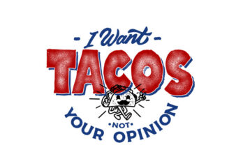 i want tacos