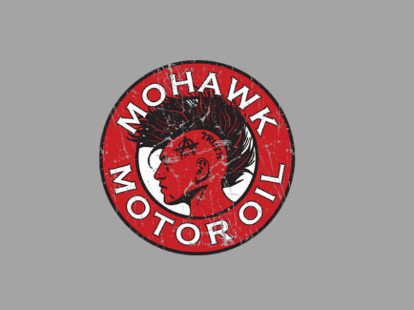 Mohawk motor oil t shirt designs for sale