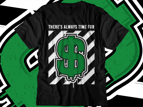 Time is money svg t shirt design, hustle slogan design,money t shirt design, dollar t shirt design, hustle design, money design, money t shirt, money shirt, hustle t shirt, hustle