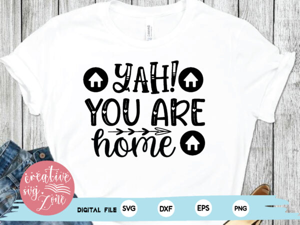 Yah! you are home t shirt design template