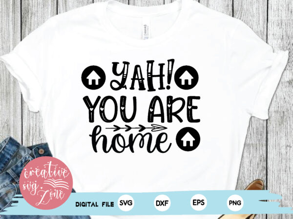 Yah! you are home t shirt design template