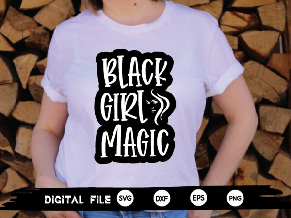 Black girl magic svg design