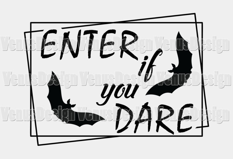 Enter If You Dare Halloween Sign Svg Editable Design