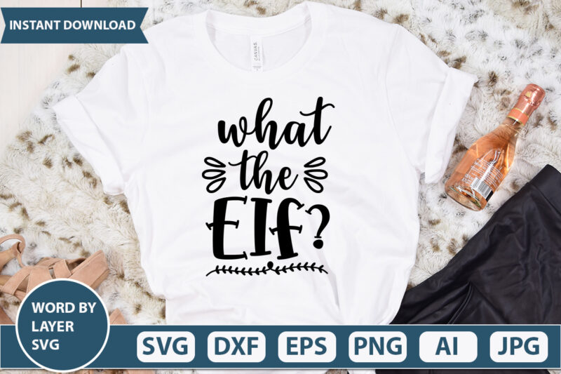 what the elf SVG Vector for t-shirt