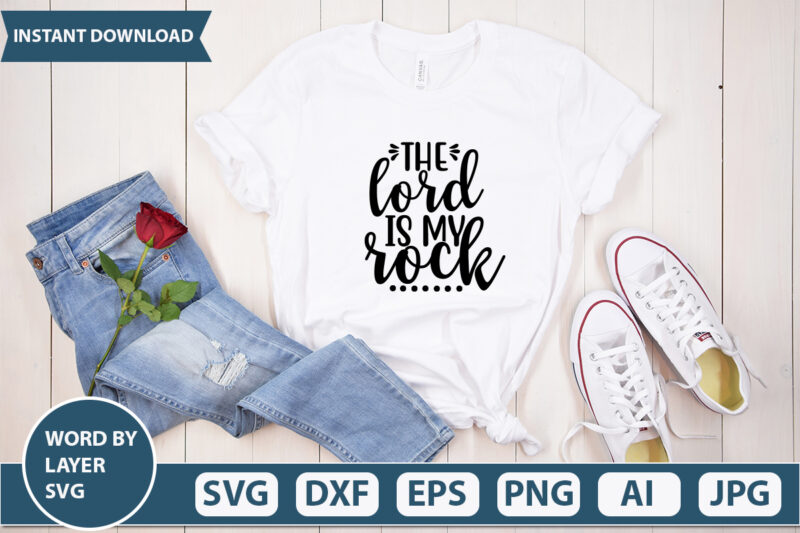 The Lord is My Rock SVG Vector for t-shirt