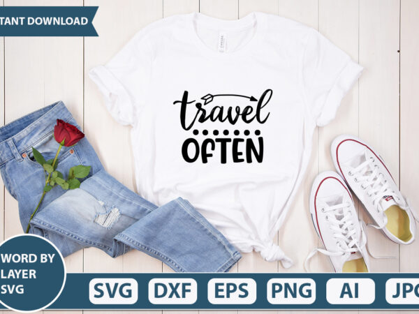 Travel often svg vector for t-shirt