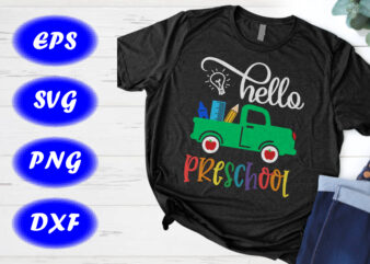 Hello Preschool SVG, Back to school T-shirt Design