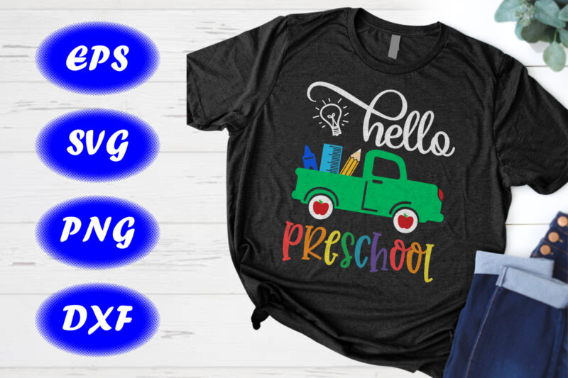 Hello Preschool SVG, Back to school T-shirt Design