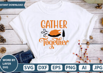 GATHER TOGETHER SVG Vector for t-shirt