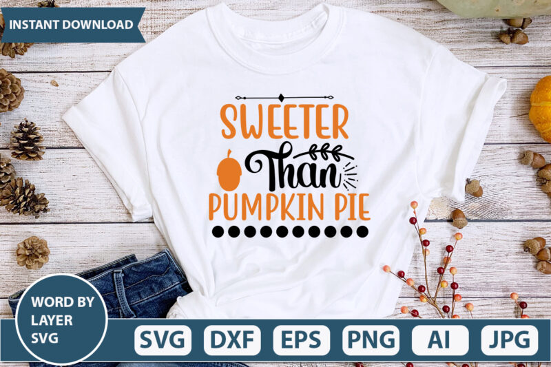 SWEETER THAN PUMPKIN PIE SVG Vector for t-shirt