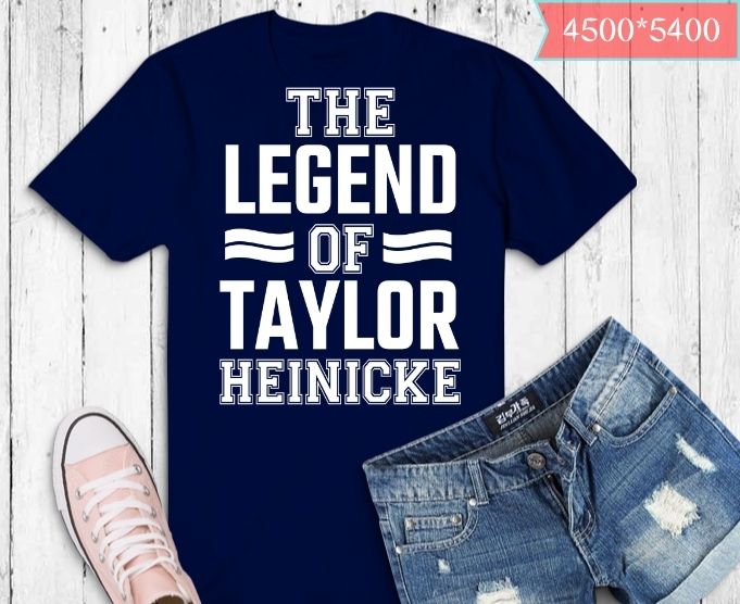 the legend of taylor heinicke funny sport T-shirt design svg, the legend of taylor heinicke funny sport png, the legend of taylor heinicke funny sport eps