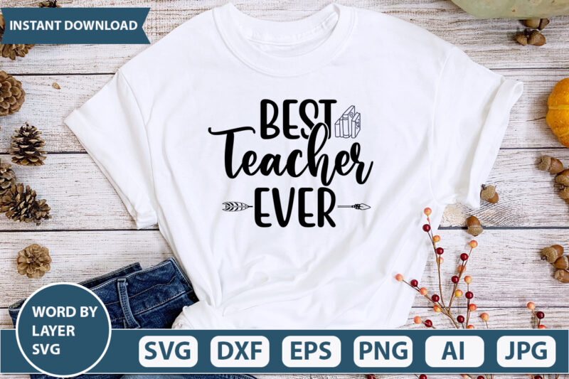 Best Teacher Ever SVG Vector for t-shirt