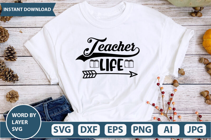 Teacher Life SVG Vector for t-shirt