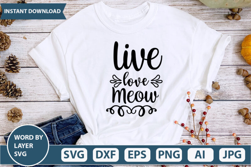 Live Love Meow SVG Vector for t-shirt