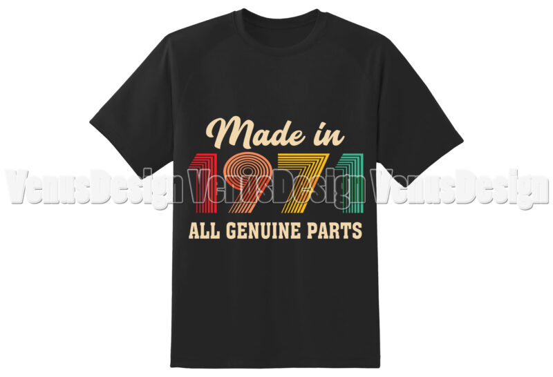 Made In 1971 All Genuine Parts Editable Tshirt Design
