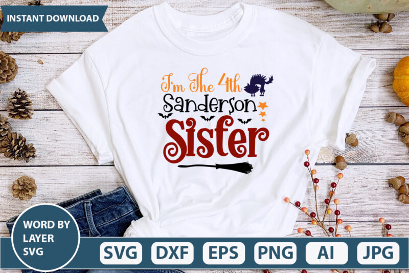 Im The 4th Sanderson Sister SVG Vector for t-shirt