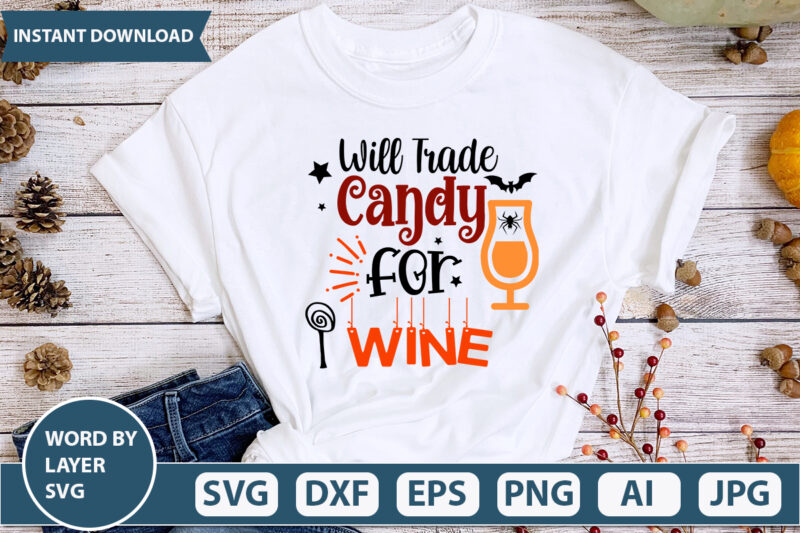 Will Trade Candy For Wine SVG Vector for t-shirt