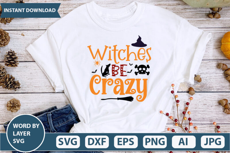 Witches Be Crazy SVG Vector for t-shirt