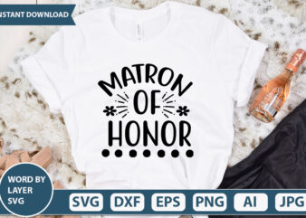 MATRON OF HONOR SVG Vector for t-shirt