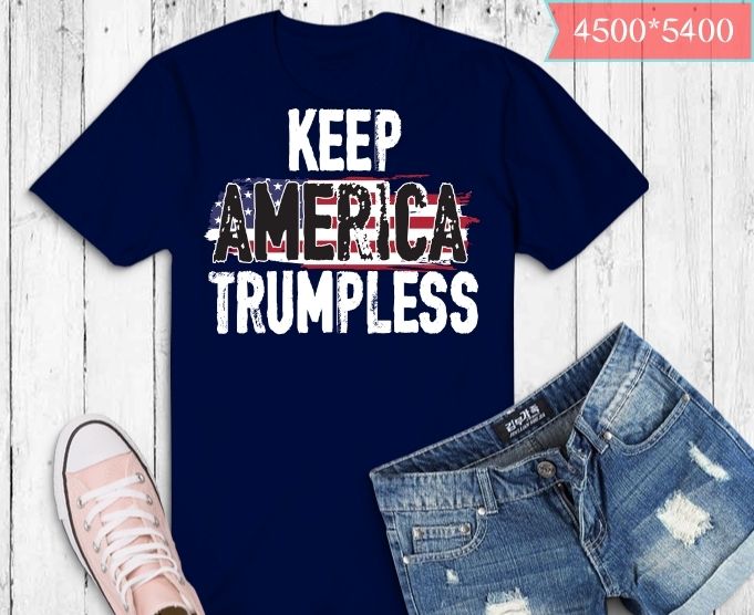 Keep America Without Him Distressed American Flag T-Shirt design svg, Keep America Without Him Distressed American Flag png, Make America, Trumpless Again, Anti Trump,