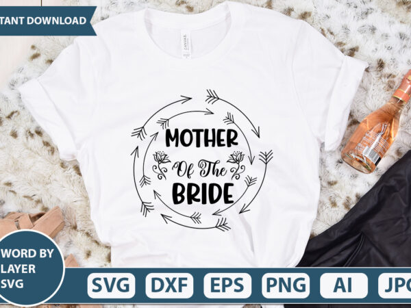 Mother of the bride svg vector for t-shirt