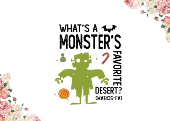 Halloween Gift, Whats A Monsters Favorite Desert Diy Crafts Svg Files For Cricut, Silhouette Sublimation Files