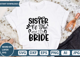 SISTER OF THE BRIDE SVG Vector for t-shirt