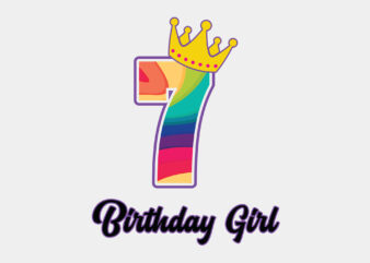 Rainbow Birthday Girl 7 Years Old Editable Tshirt Design