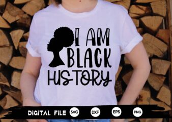 i am black history svg t shirt design for sale