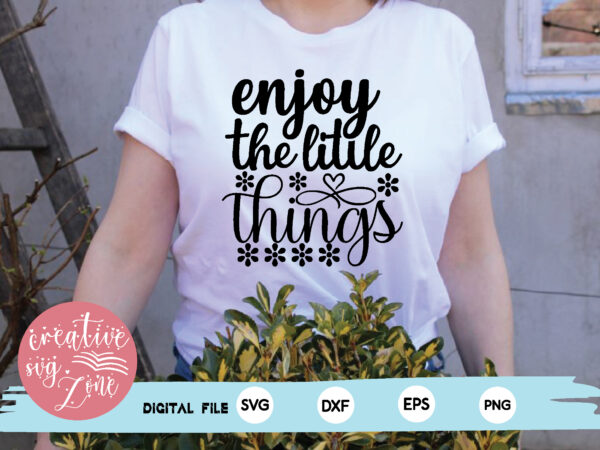 Enjoy the little things vector clipart