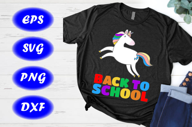 Back to school SVG, Cute unicorn T-shirt design