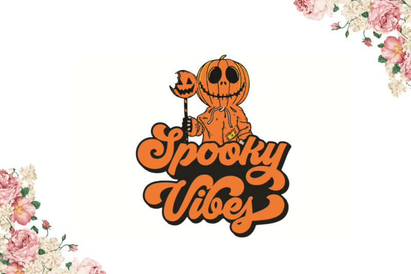 Halloween Spooky Vibes Gift Idea Diy Crafts Svg Files For Cricut, Silhouette Sublimation Files