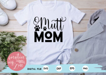 Mutt Mom t shirt designs for sale