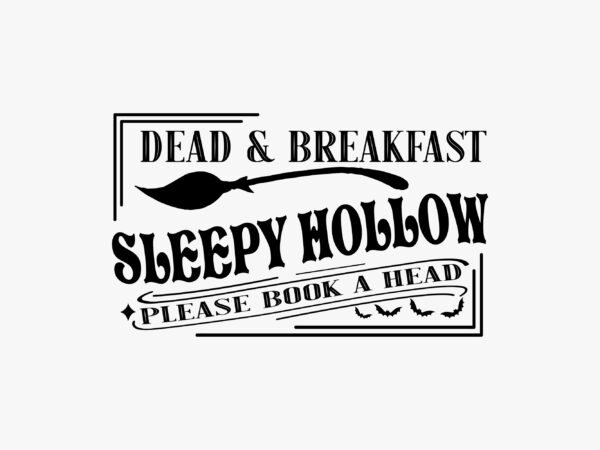 Dead and breakfast sleepy hollow t shirt vector illustration
