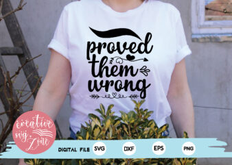 proved them wrong t shirt illustration