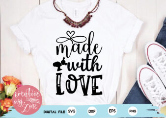 made with love t shirt designs for sale