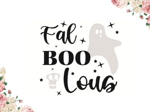 Falboolous halloween gifts diy crafts svg files for cricut, silhouette sublimation files t shirt graphic design