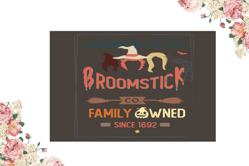 Sanderson Sisters Broomstick Family Owned Halloween Diy Crafts Svg Files For Cricut, Silhouette Sublimation Files