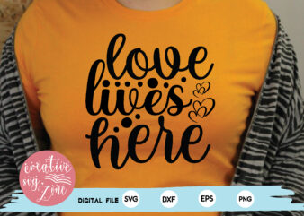 love lives here t shirt vector graphic