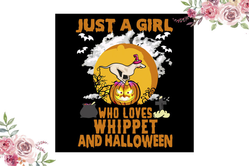 Halloween Gift For Whippet Lovers Diy Crafts Svg Files For Cricut, Silhouette Sublimation Files