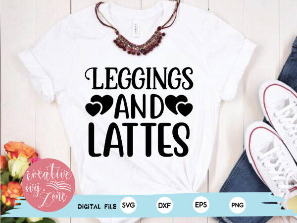 – leggings and lattes
