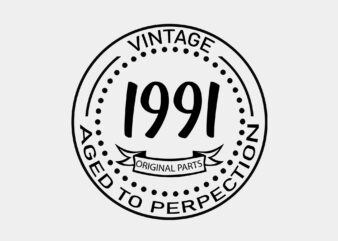 Vintage 1991 Aged To Perfection Editable Tshirt Design