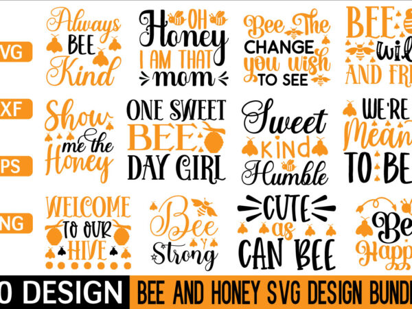 Bee and honey svg bundle,bee and honey svg quotes t shirt template