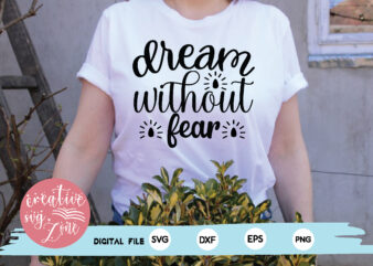 dream without fear t shirt vector illustration