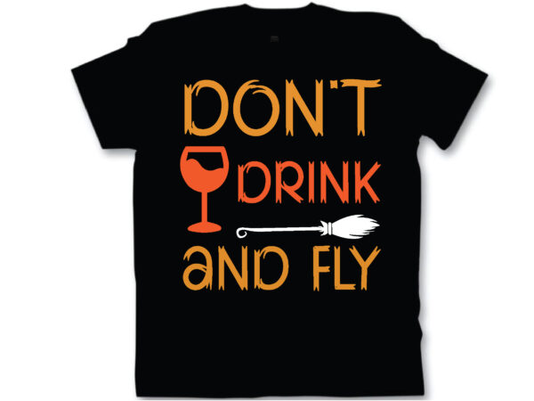 Don’t drink and fly t shirt design