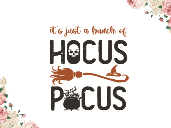 Halloween hocus pocus gifts diy crafts svg files for cricut, silhouette sublimation files graphic t shirt Halloween hocus pocus gifts diy crafts svg files for cricut, silhouette sublimation files graphic t shirt