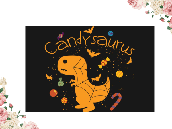 Halloween trex gift, candysaurus best gift idea diy crafts svg files for cricut, silhouette sublimation files graphic t shirt