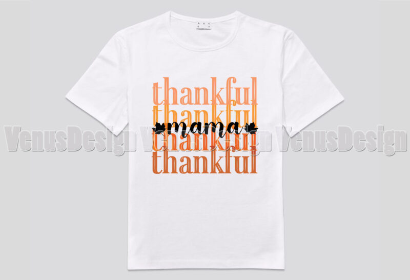 Thankful Mama Editable Tshirt Design